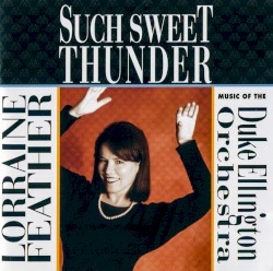 Such Sweet Thunder: Music of the Duke Ellington Orchestra