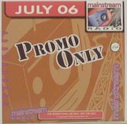Promo Only: Mainstream Radio, July 2006