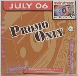 Promo Only: Mainstream Radio, July 2006