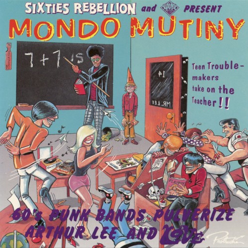 Sixties Rebellion, Vol. 8 (Mondo Mutiny 60’s Punk Bands Pulverize Arthur Lee and Love)