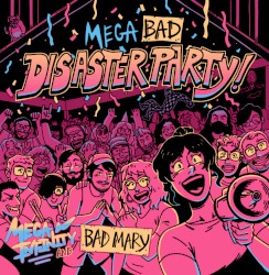 The Mega Bad Disaster Party