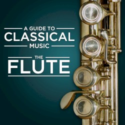 A Guide to Classical Music: The Flute