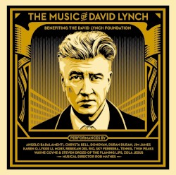 The Music of David Lynch: Benefiting the David Lynch Foundation