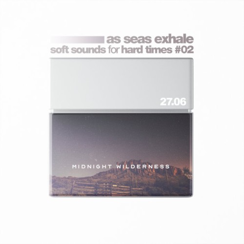 soft sounds for hard times #02