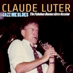 Jazz Me Blues, The Fabulous Buenos Aires Session