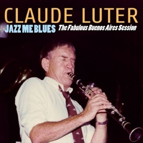 Jazz Me Blues, The Fabulous Buenos Aires Session