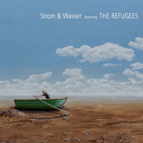 Strom & Wasser featuring The Refugees