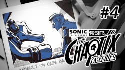 Sonic Presents: The Chaotix Casefiles | Episode 4