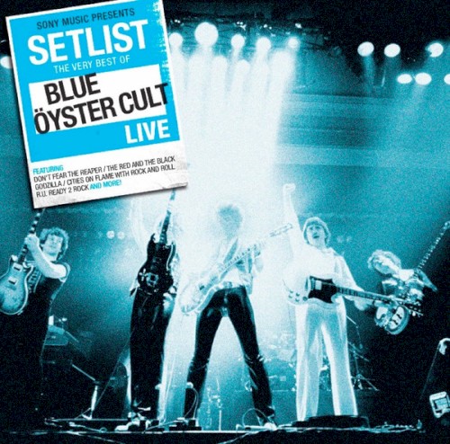 Setlist: The Very Best of Blue Oyster Cult Live