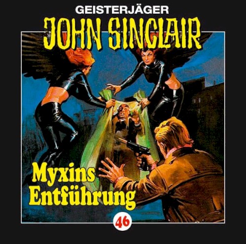 Geisterjäger John Sinclair Folge 046: Myxins Entführung