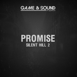 Promise (from “Silent Hill 2”)