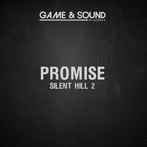 Promise (from “Silent Hill 2”)