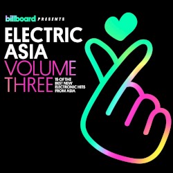 Billboard Presents: Electric Asia, Volume Three
