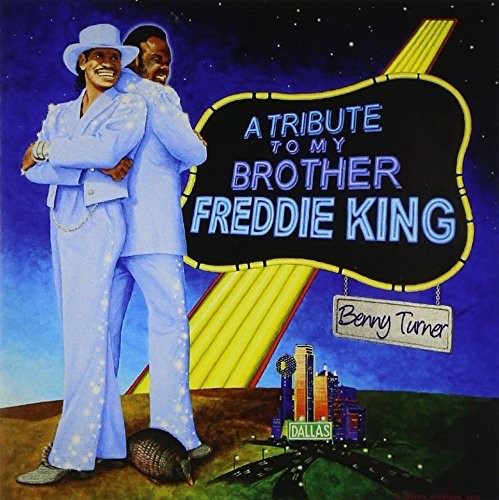 A Tribute to My Brother Freddie King