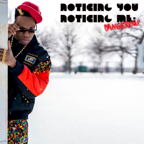 Noticing You, Noticing Me: Dangerous