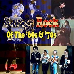 Garage Rock of the ’60s & ’70s