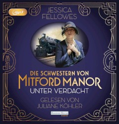 Die Schwestern von Mitford Manor: Unter Verdacht