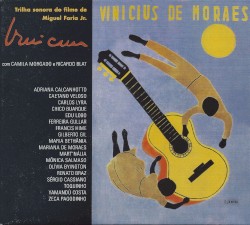 Vinícius: Trilha sonora do filme de Miguel Faria Jr.