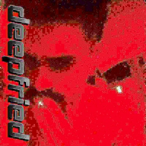 deepfried