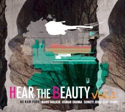 Hear the Beauty Vol. 1