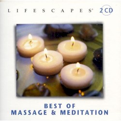 Lifescapes: Best of Massage & Meditation