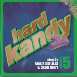 Hard Kandy Episode 5 (mixed by Alex Kidd & Scott Alert)