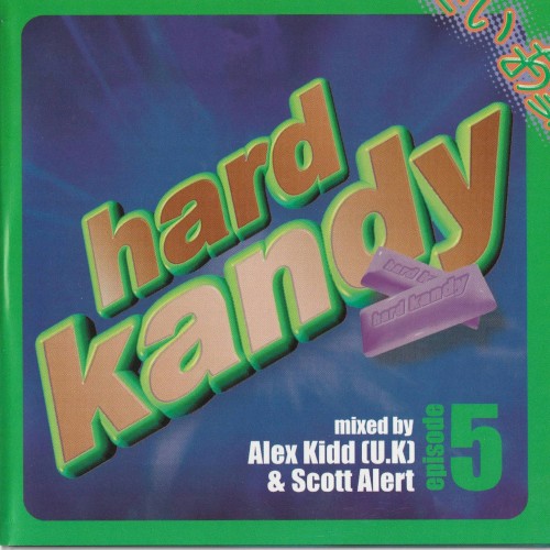 Hard Kandy Episode 5 (mixed by Alex Kidd & Scott Alert)