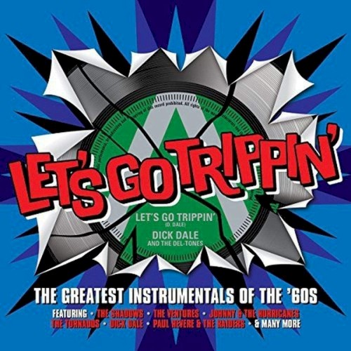 Let’s Go Trippin’: The Greatest Instrumentals of the 60’s