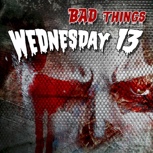 Bad Things