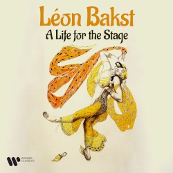 Léon Bakst: A Life for the Stage