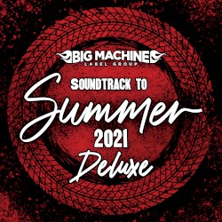 Soundtrack to Summer 2021