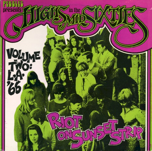 Highs in the Mid Sixties, Volume 2: L.A. '66 - Riot on Sunset Strip