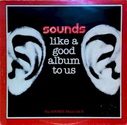 Sounds Like a Good Album to Us: The Sounds Album, Volume II