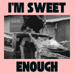 I'm Sweet Enough