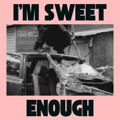 I'm Sweet Enough