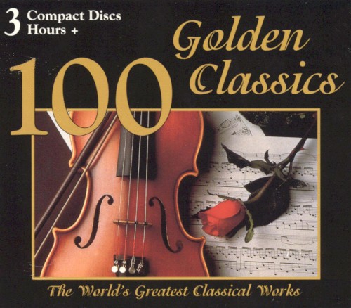 100 Golden Classics: The World's Greatest Classical Works