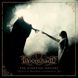 The Eventide Sessions (live at Moonshade's Headquarters)