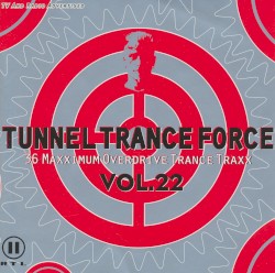 Tunnel Trance Force, Volume 22