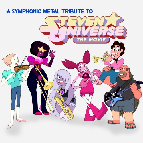 A Symphonic Metal Tribute to Steven Universe: The Movie