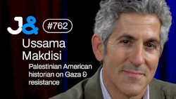 Jung & Naiv #762, „Palestinian American Historian Ussama Makdisi on Gaza, Palestine & Israel“