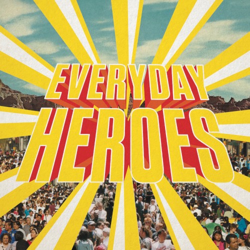 Everyday Heroes