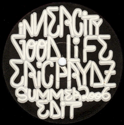 Good Life (Eric Prydz Summer 2006 edit)