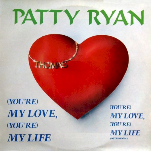 (You’re) My Love, (You’re) My Life