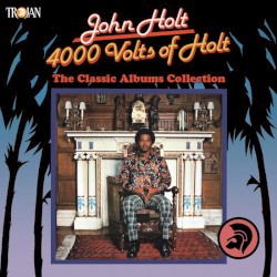 4000 Volts of Holt: The Classic Albums Collection