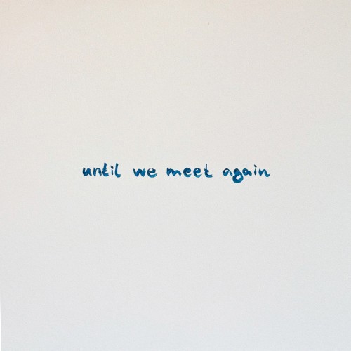 Until We Meet Again