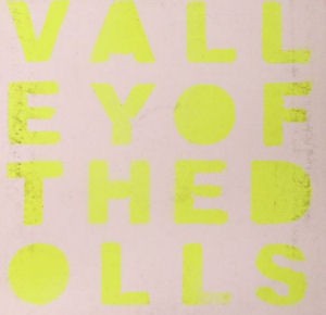 Valley Of The Dolls