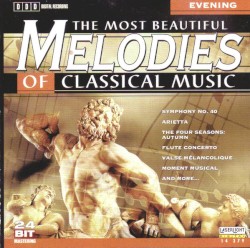 The Most Beautiful Melodies of Classical Music: Evening