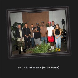 To Be a Man (Mega Remix)