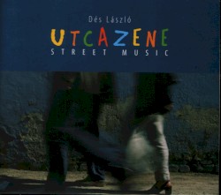 Utcazene (Street Music)