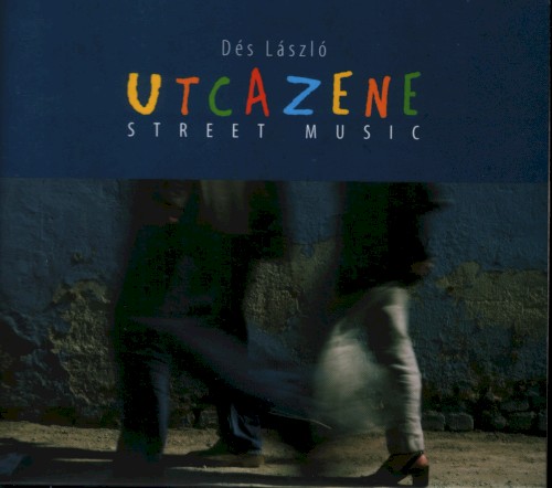 Utcazene (Street Music)